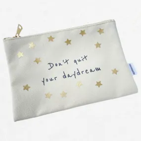 Don't Quit Your Daydream Canvas Pouch