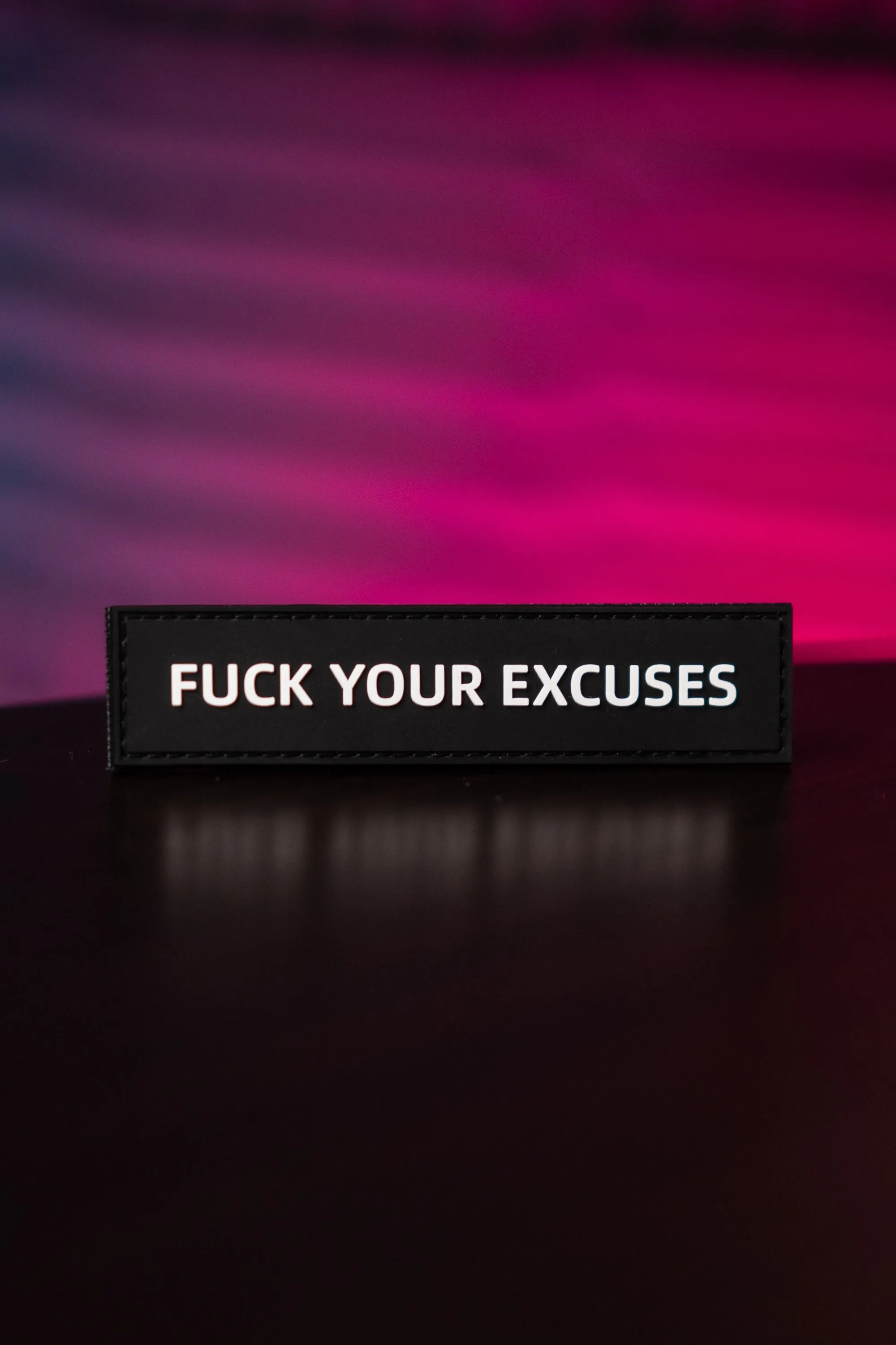 "FUCK YOUR EXCUSES"- Patch